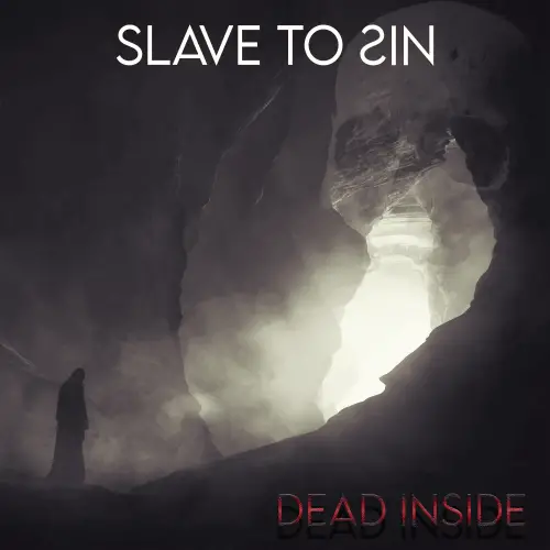 Slave To Sin : Dead Inside